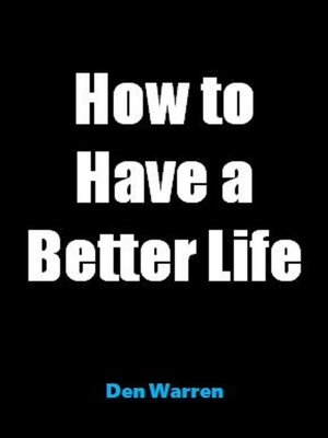 cover image of How to Have a Better Life